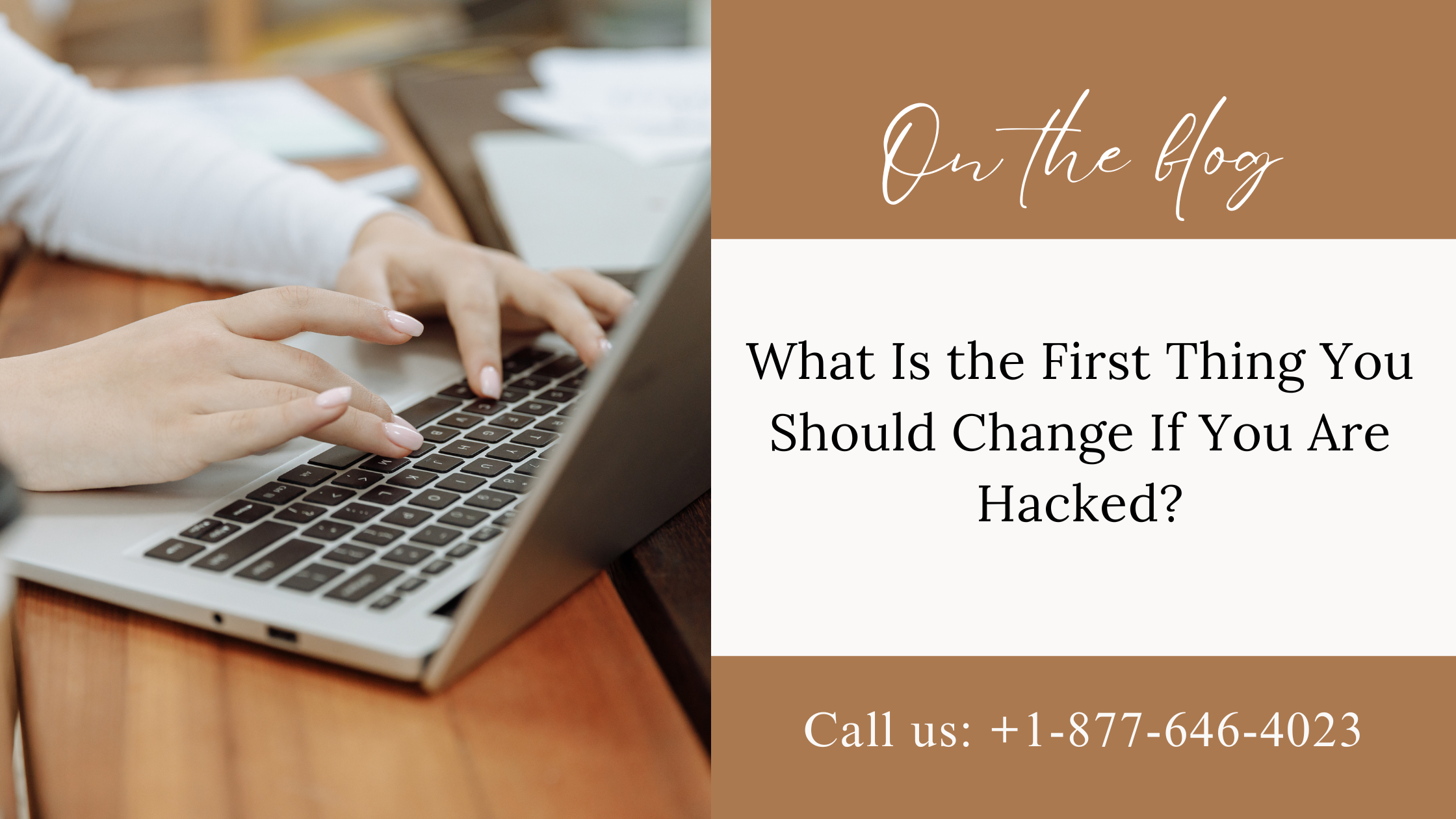 What Is the First Thing You Should Change If You Are Hacked